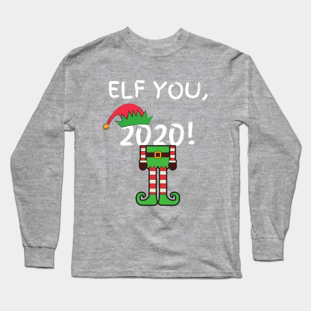 Elf You, 2020 Funny Pun Xmas Christmas Hat Costume Gift Idea Long Sleeve T-Shirt by Lone Wolf Works